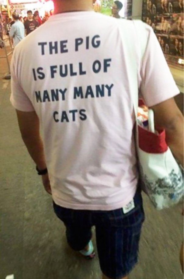 Когда покупаешь футболку с надписью, не зная английского
